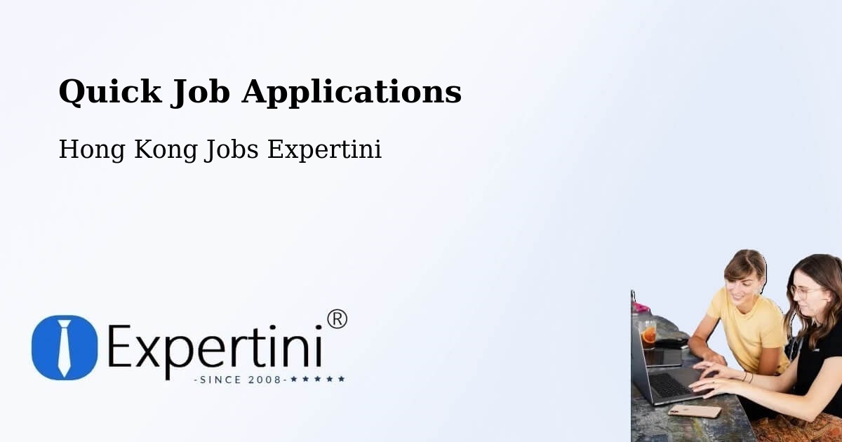 Quick Job Applications - Hong Kong Jobs Expertini